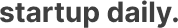 Startup Daily
